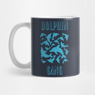 DOLPHIN GANG Mug